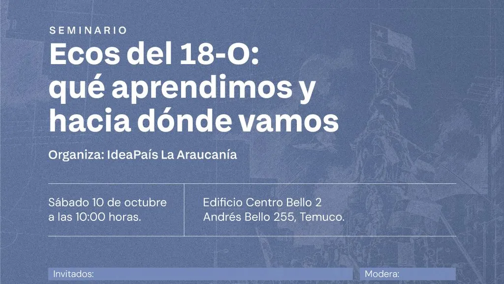 CENTRO DE ESTUDIOS IDEAPAÍS INVITA AL SEMINARIO ECOS DEL 18-O PARA…